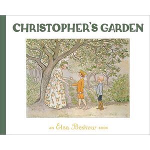 Christopher's Garden -- Elsa Beskow